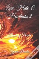 Love, Hate & Heartache 2