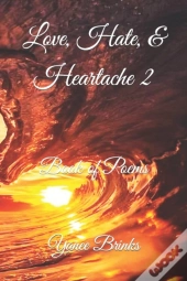 Love, Hate & Heartache 2