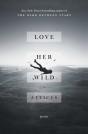 Love Her Wild - Preview