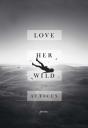 Love Her Wild - Preview