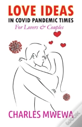 Love Ideas In Covid Pandemic Times