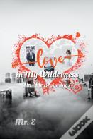 Love In My Wilderness