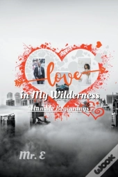 Love In My Wilderness