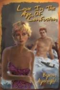 Love In The Age Of Confusion