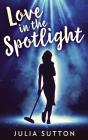 Love In The Spotlight - Preview