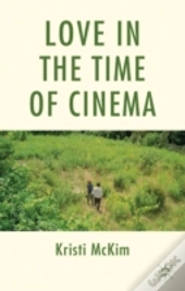 Love In The Time Of Cinema