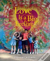 Love Is A Big Feeling