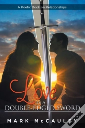 Love Is A Double-Edged Sword