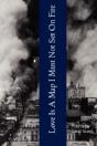 Love Is A Map I Must Not Set On Fire - Preview