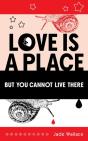 Love Is A Place But You Cannot Live There - Preview