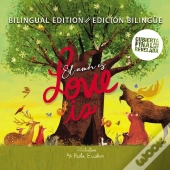 Love Is (Bilingual) / El Amor Es (Bilingue)