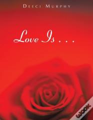 Love Is . . .