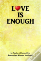 Love Is Enough