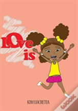 Love Is
