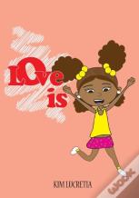 Love Is