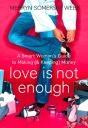 Love Is Not Enough - Preview