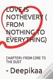 Love Is Nothevery ( From Nothing To Everything)