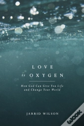 Love Is Oxygen