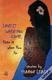Love It When You Come, Hate It When You Leave