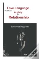 Love Language That Heals Anxiety In Relationship