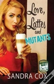 Capa do artigo Love, Lattes And Mutants