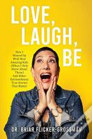 Love, Laugh, Be