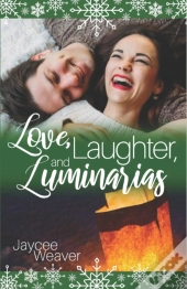 Love, Laughter, And Luminarias