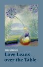 Love Leans Over The Table - Preview