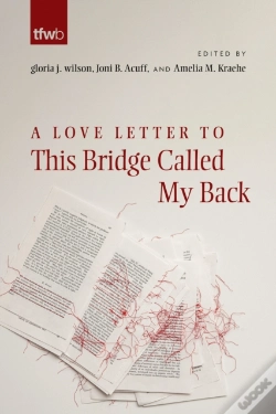 Capa do artigo Love Letter To This Bridge Called My Back