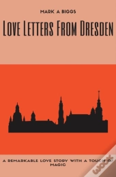 Love Letters From Dresden