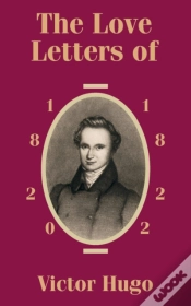 Capa do artigo Love Letters Of Victor Hugo 1820 - 1822, The