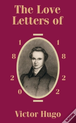 Capa do artigo Love Letters Of Victor Hugo 1820 - 1822, The