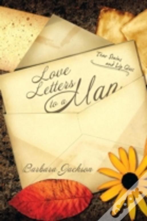 Love Letters To A Man