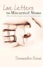 Love Letters To Miscarried Moms - Preview