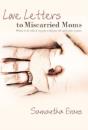 Love Letters To Miscarried Moms - Preview