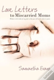Capa do artigo Love Letters To Miscarried Moms