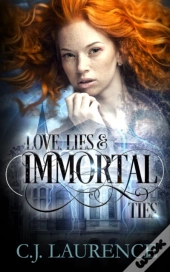Love, Lies And Immortal Ties