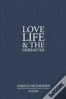 Love, Life & The Hereafter
