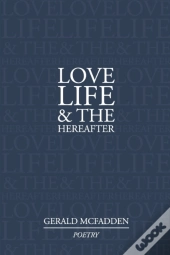 Love, Life & The Hereafter