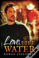 Love, Like Water