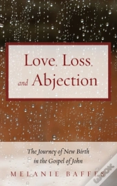 Love, Loss, And Abjection