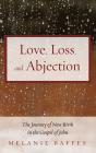 Love, Loss, And Abjection - Preview