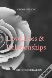 Love, Loss & Relationships