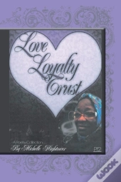 Love, Loyalty And Trust