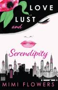 Love Lust And Serendipity