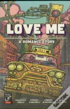 Love Me: A Romance Story