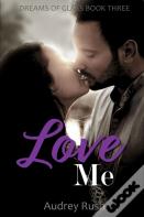 Love Me