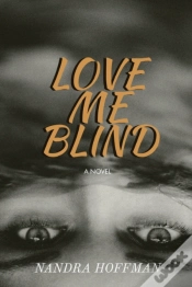 Capa do artigo Love Me Blind: A Novel