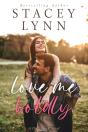 Love Me Boldly - Preview
