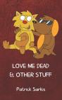 Love Me Dead & Other Stuff - Preview